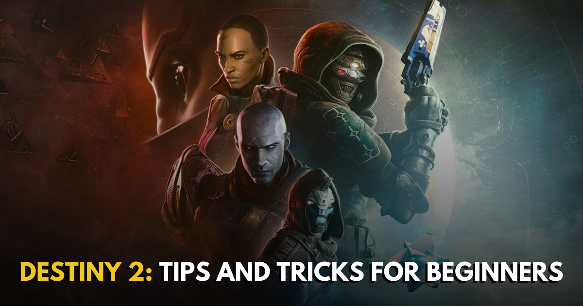 Destiny 2: Tips and Tricks for BEGINNERS