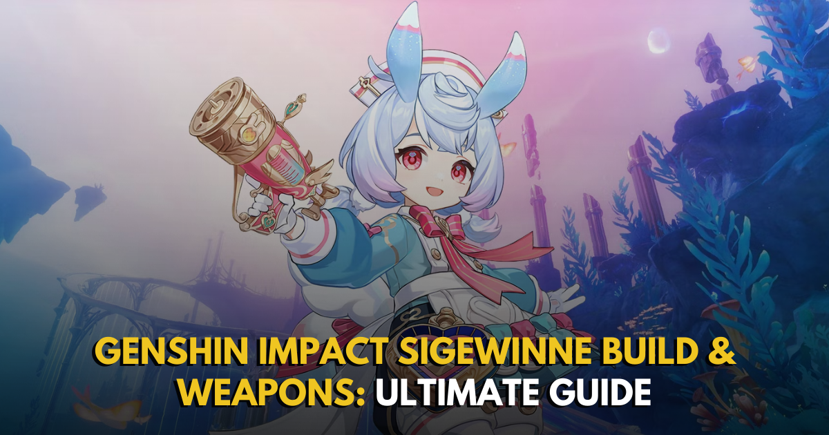 Genshin Impact Sigewinne Build & Weapons: Ultimate Guide