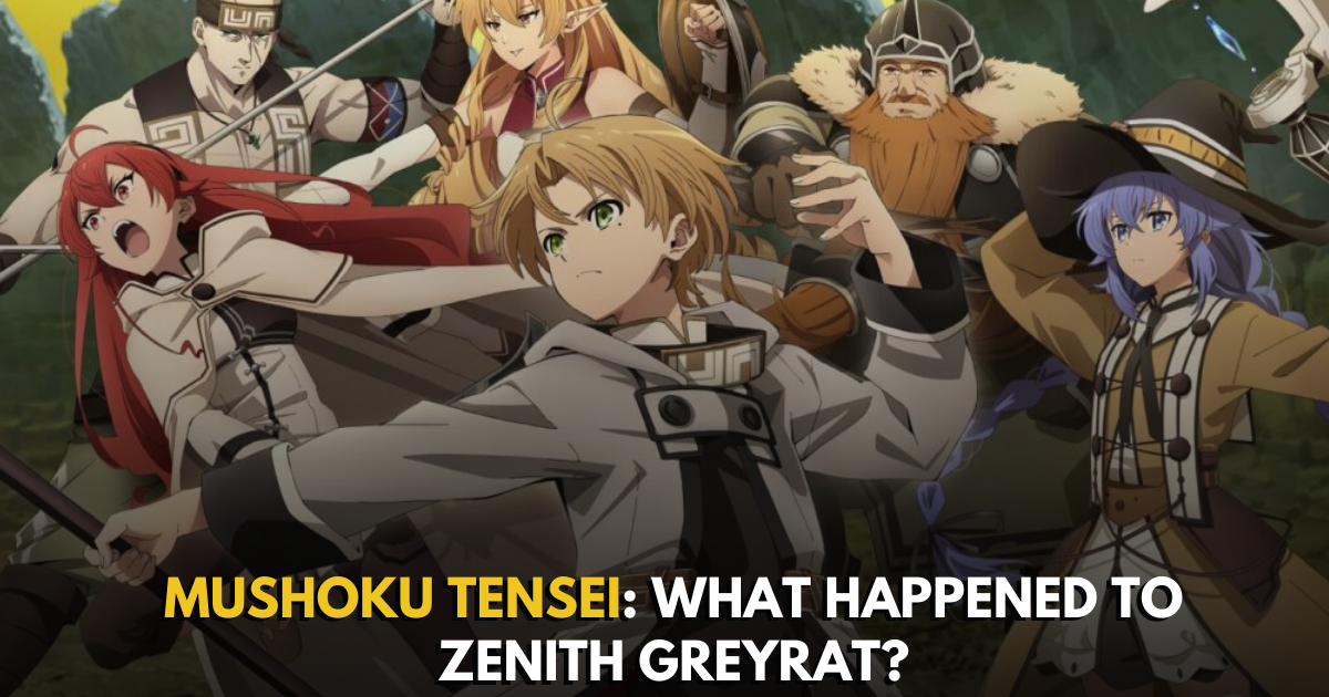 Mushoku Tensei: What happened to Zenith Greyrat?