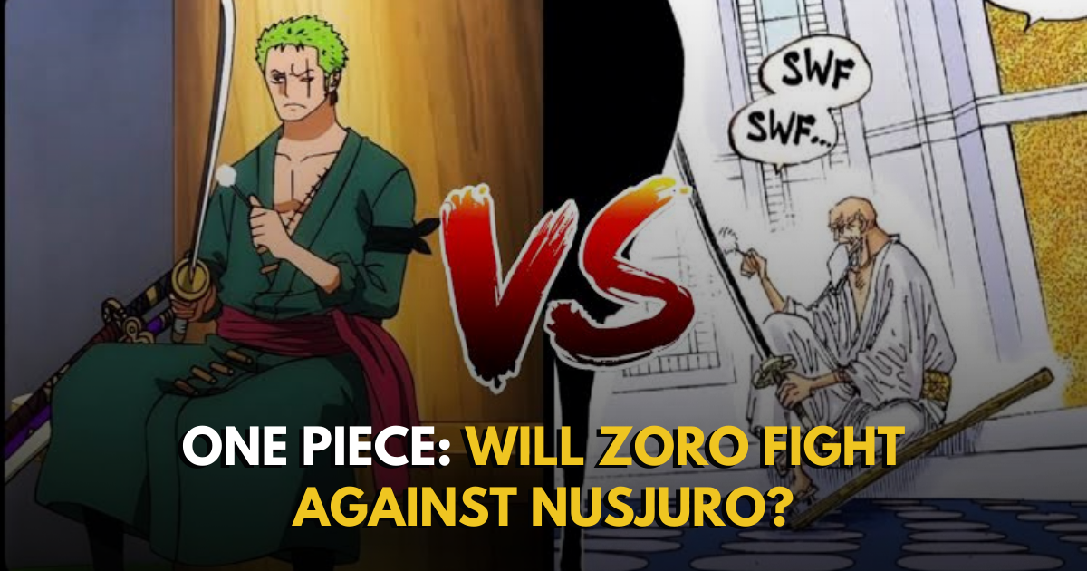 One Piece: Will Zoro Fight Against Nusjuro?