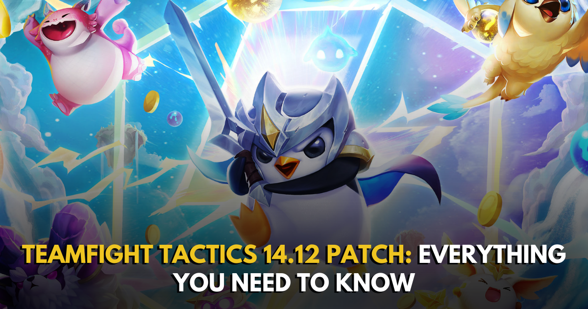 Teamfight Tactics 14.12 Patch: Everything you need to know