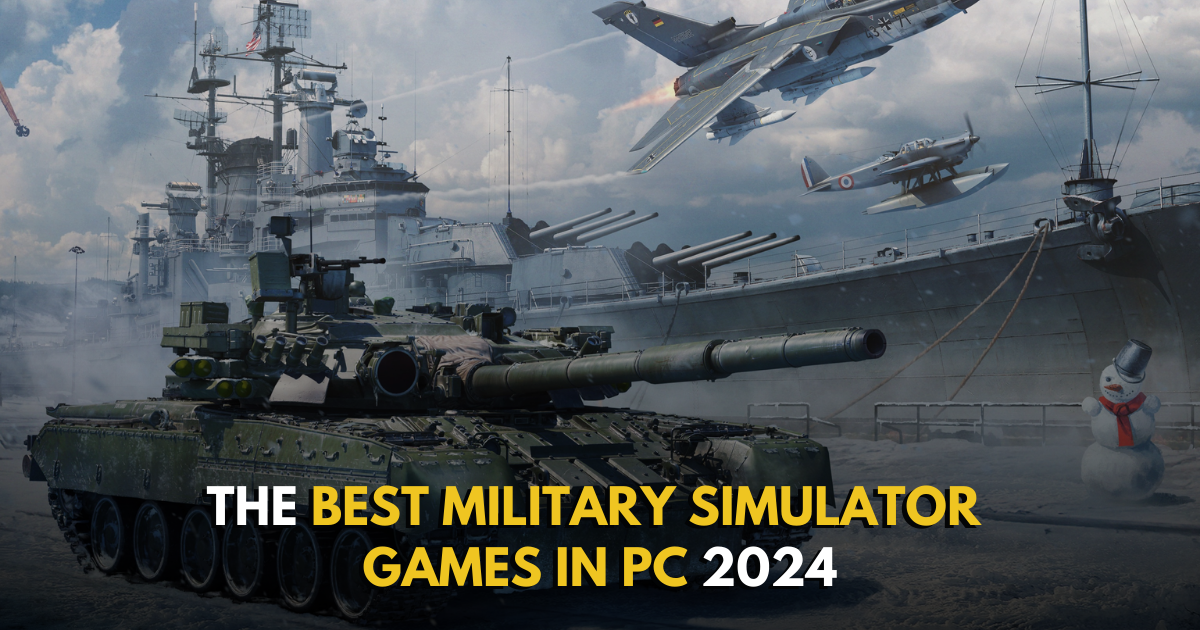 The BEST Military Simulator Games in PC 2024