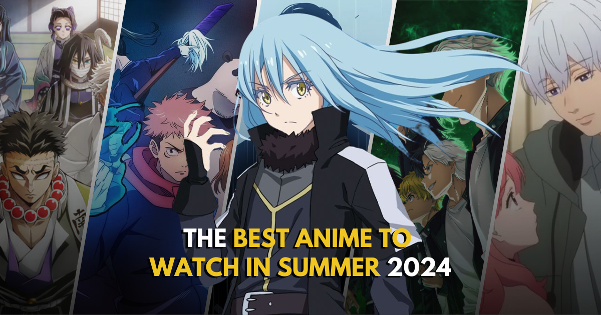 The Best Anime To Watch in Summer 2024