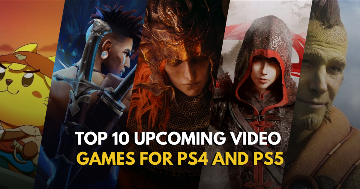 Top 10 Upcoming Video Games for PS4 and PS5