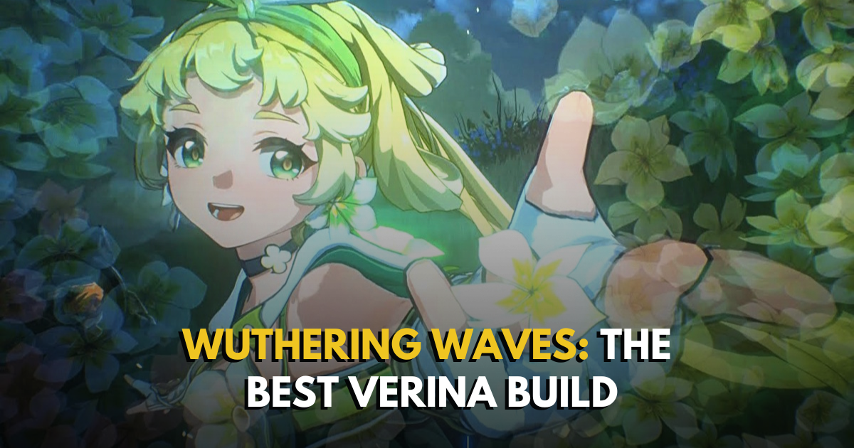 Wuthering Waves: The BEST Verina Build