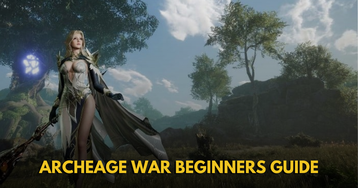 ArcheAge WAR Beginners Guide