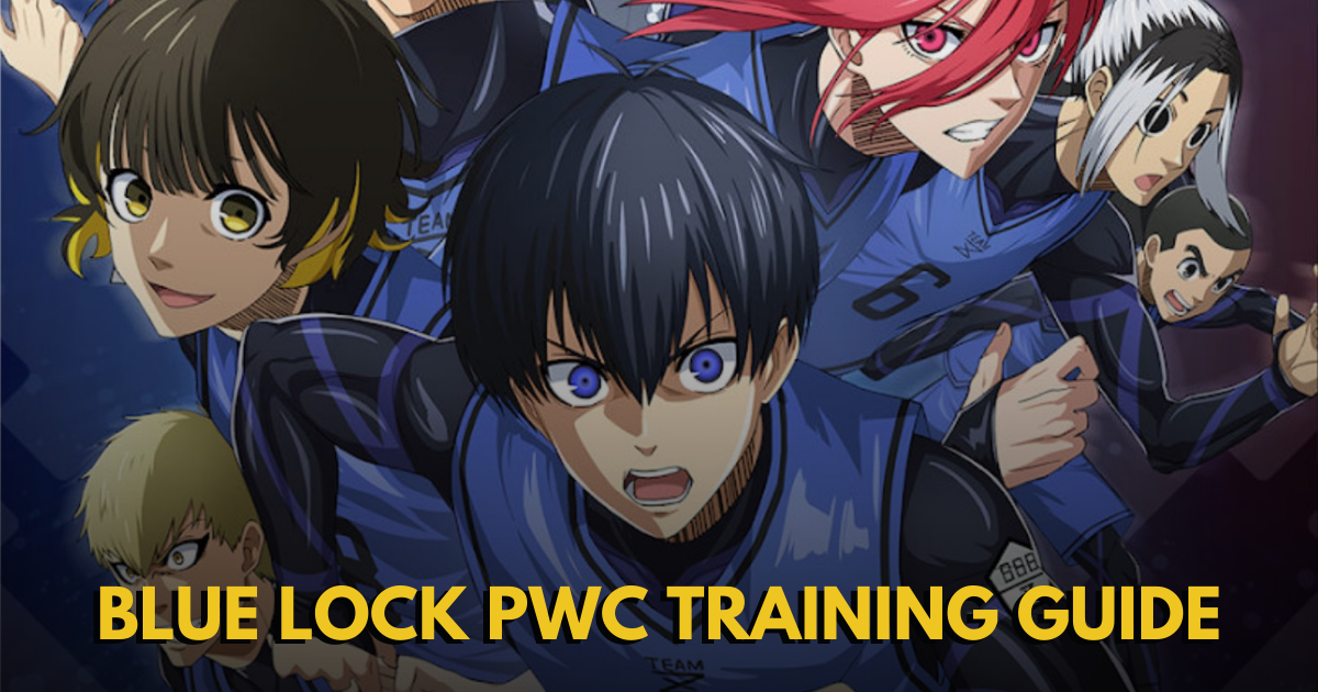 BLUE LOCK PWC Training Guide