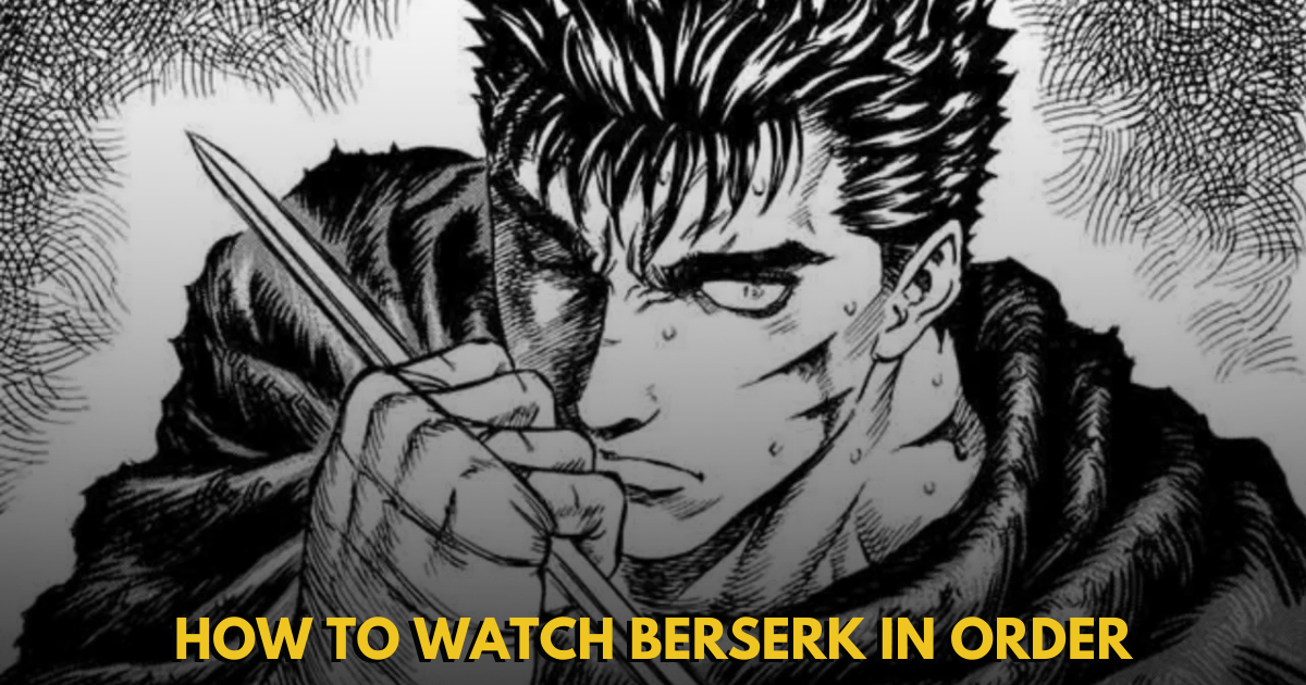 How To Watch Berserk In Order