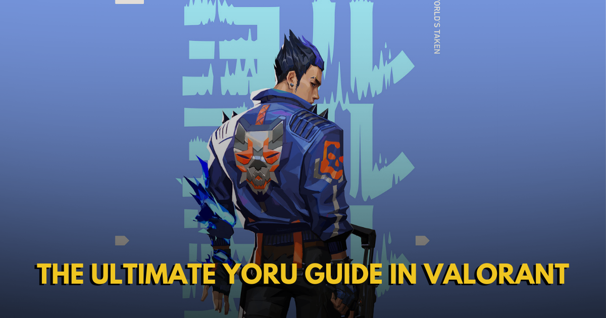 The Ultimate Yoru Guide in Valorant
