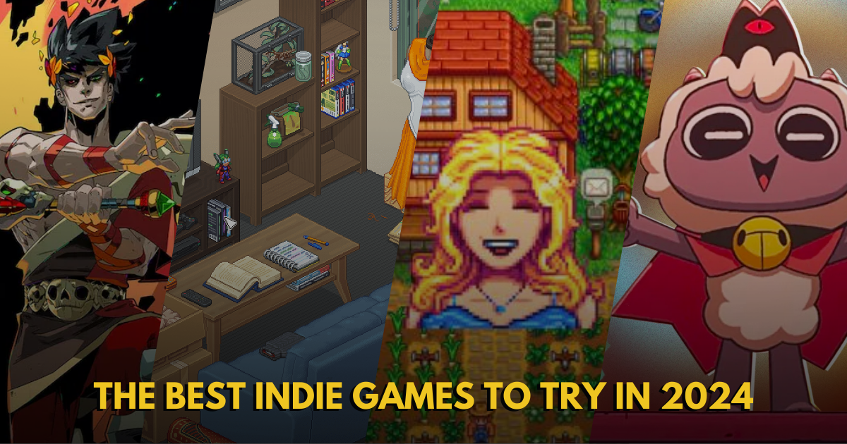 The Best Indie Games To Try in 2024