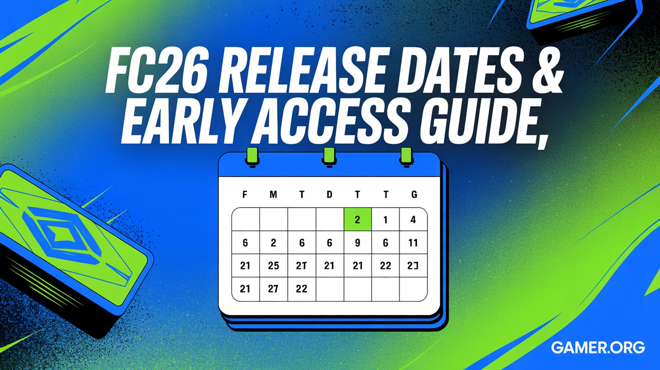 FC26 Release Dates: Web App, Early Access, and Launch Details