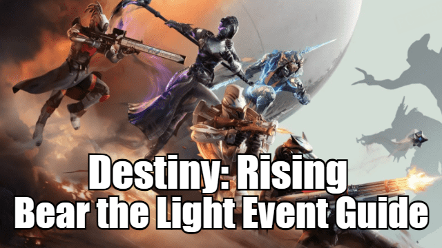 Destiny: Rising Bear the Light Event Guide – How to Complete and Rewards