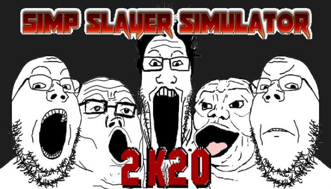 Simp Slayer Simulator 2K20: 100% Achievement Guide - GamePretty
