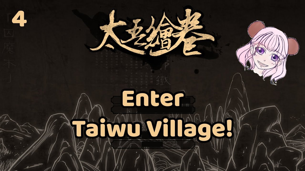 The Scroll Of Taiwu: Village Management Guide - GamePretty