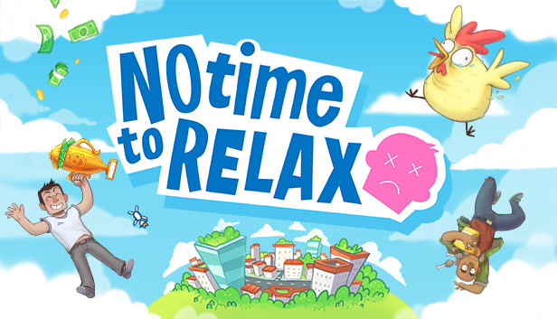 No Time to Relax: 100% Achievements Guide - GamePretty