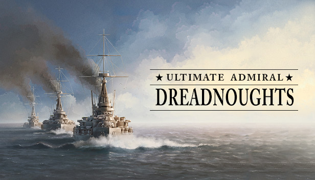 Ultimate Admiral Dreadnoughts: Campaign Fleet Design (Beginners' Guide) - GamePretty