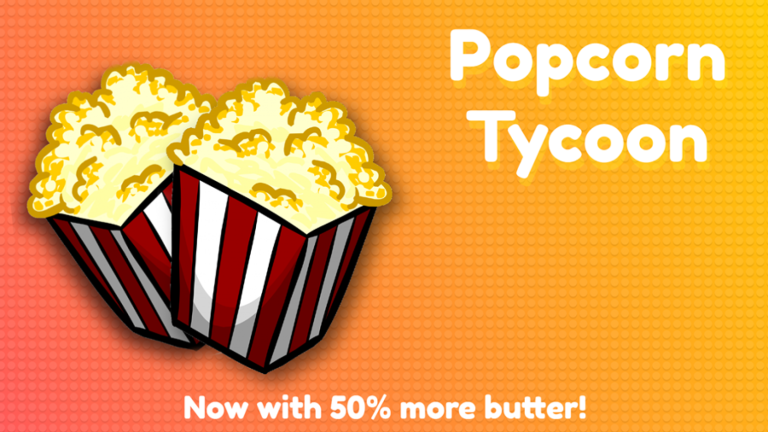 Roblox Popcorn Tycoon Codes (Aug 2022): Now with 50% More Butter - GamePretty