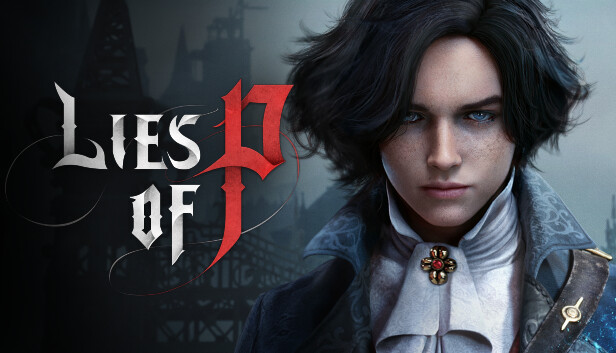 Lies of P: Two Endings in One Playthrough Guide + Achievements - GamePretty