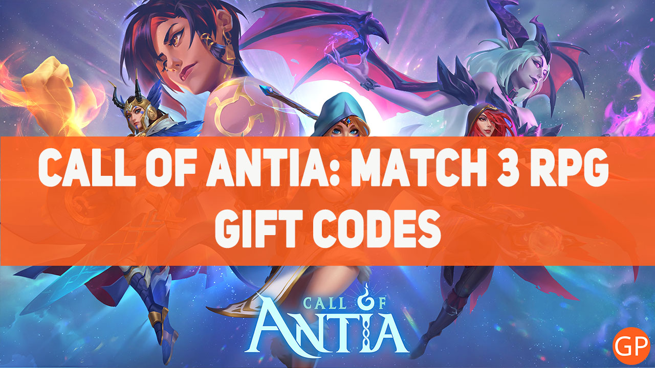 Call of Antia: Match 3 RPG Codes for July 2025 - GamePretty