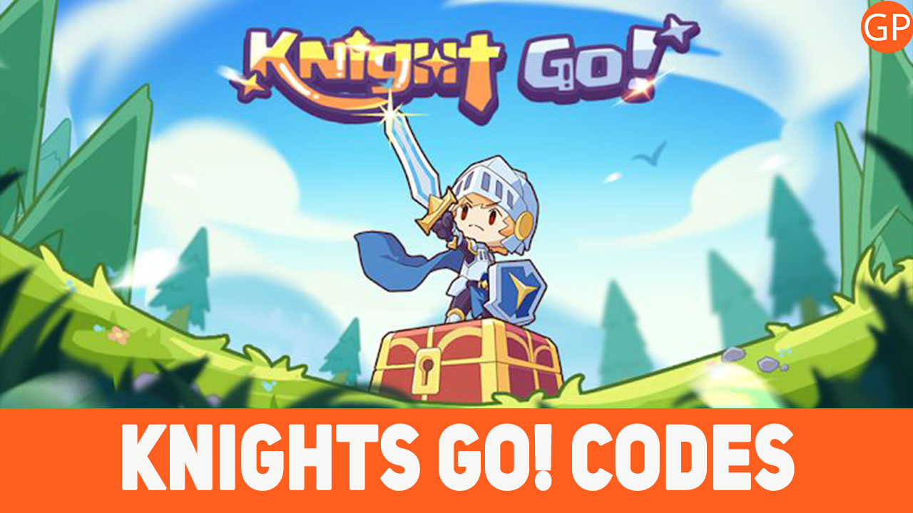 Knights Go! Codes (March 2025): New Update! - GamePretty