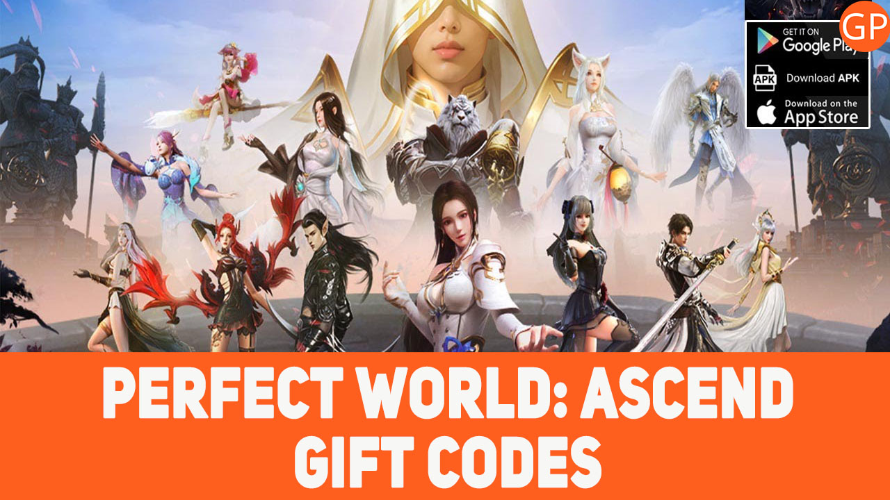 Perfect World: Ascend Codes for October 2024 - GamePretty