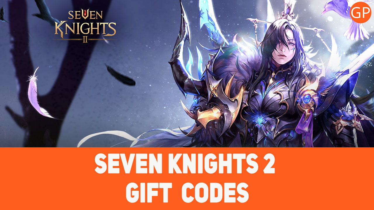 Seven Knights 2 Codes (November 2024): New Update! - GamePretty