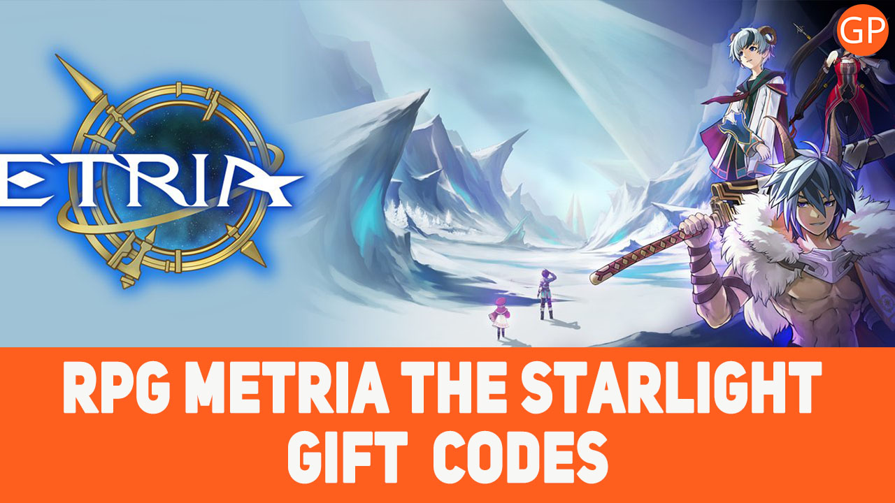 RPG METRIA the Starlight Codes for November 2024 - GamePretty