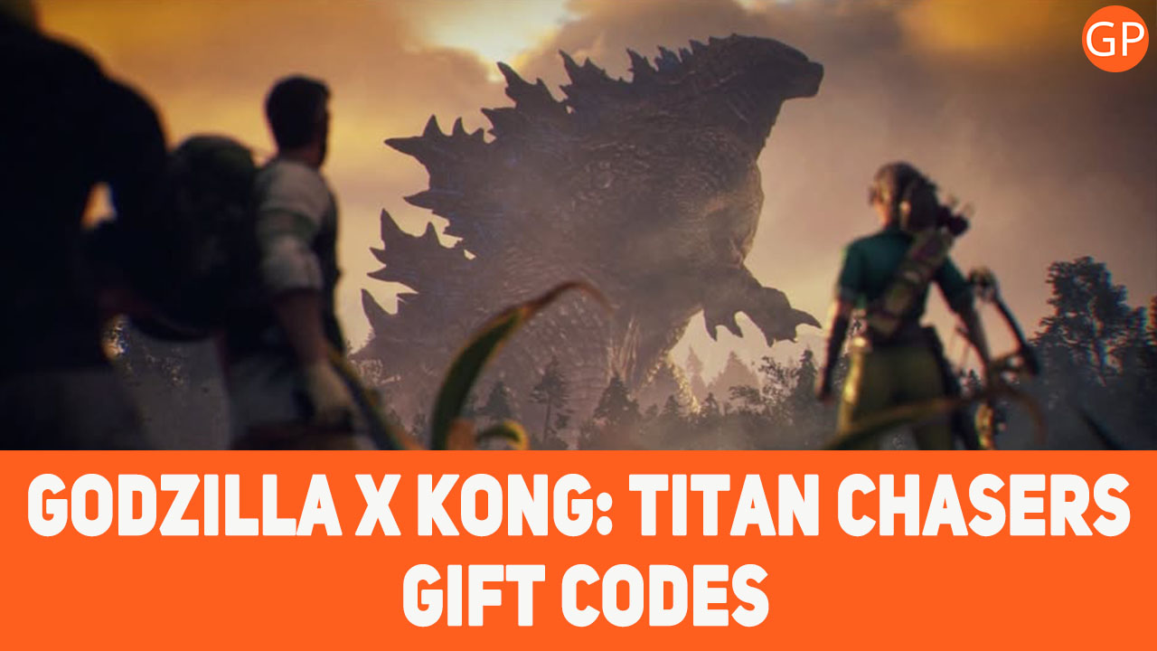 Godzilla x Kong: Titan Chasers Codes for July 2025 - GamePretty