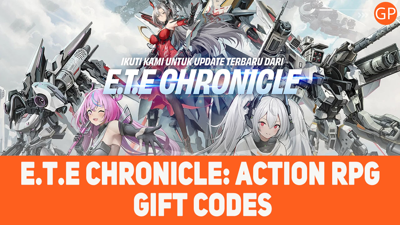 E.T.E Chronicle: Action RPG Codes for June 2025 - GamePretty