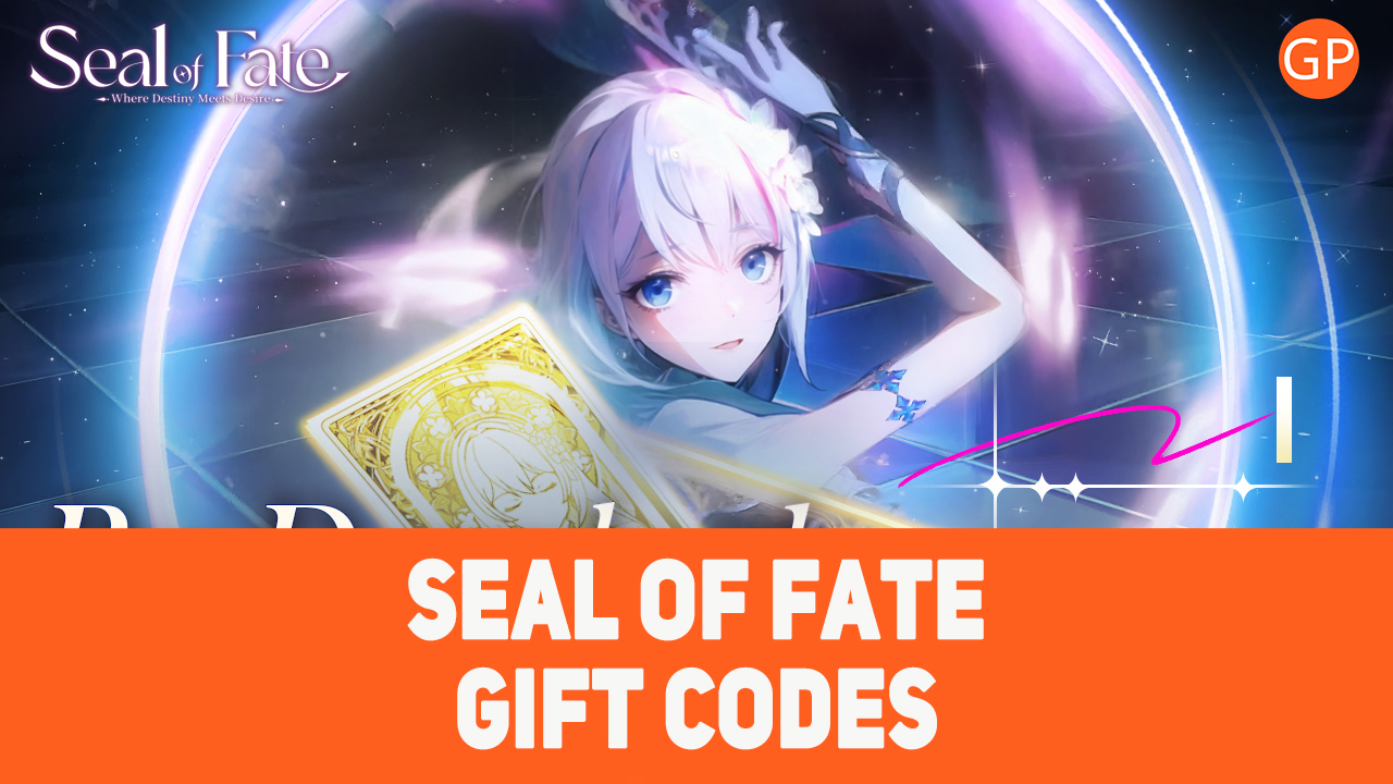 Seal Of Fate Codes (August 2025): New Launch! - GamePretty