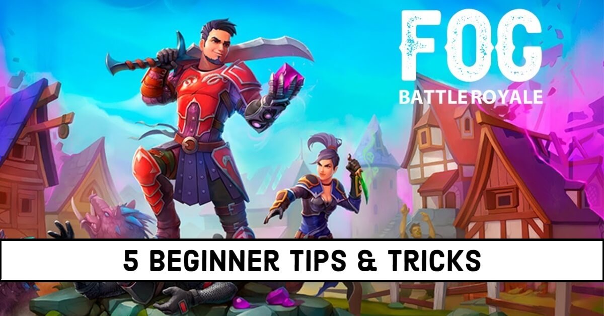 5 simple tips and tricks to win in FOG Battle Royale