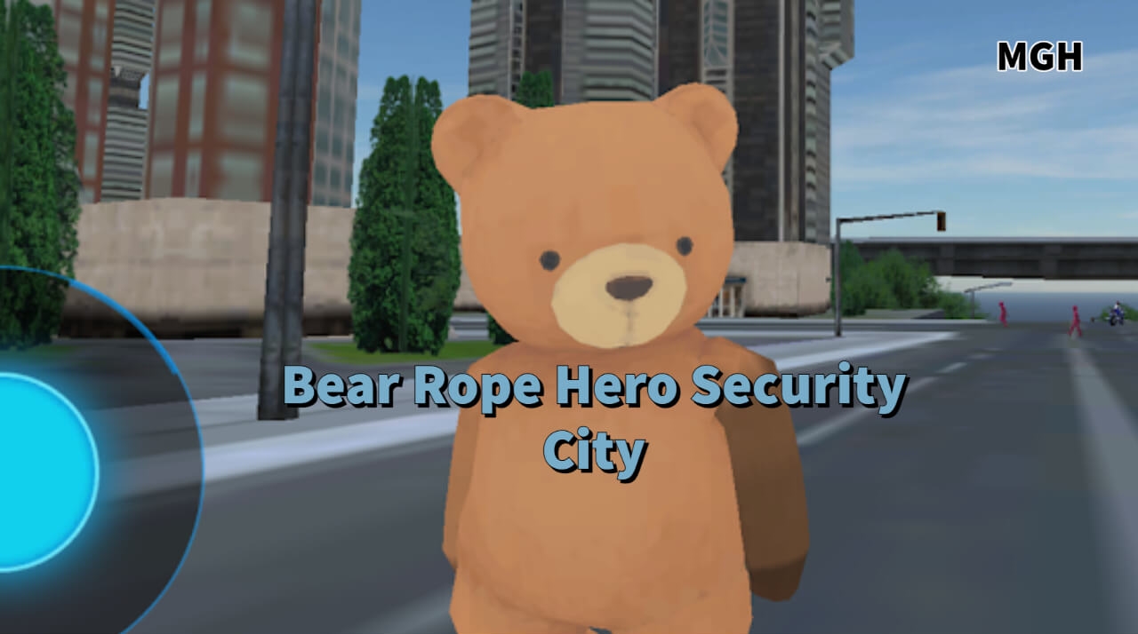 Bear Rope Hero Security City Beginner’s Guide To Improve Your Gameplay