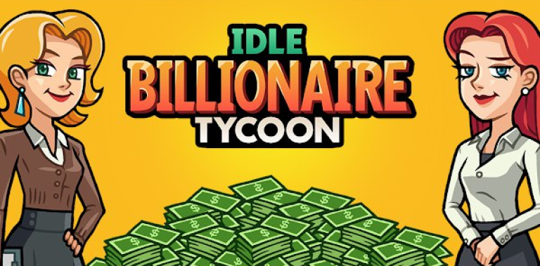 Idle Billionaire Tycoon Beginner’s Guide with Tips and Tricks