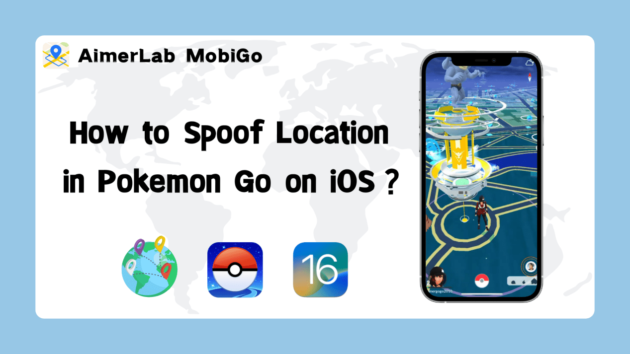 How to Change iOS GPS Location in Games with AimerLab MobiGo?