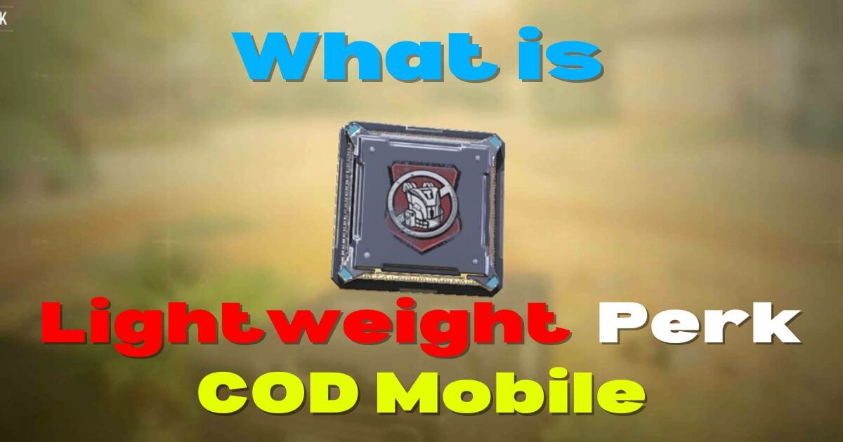 What is Lightweight Perk in COD Mobile