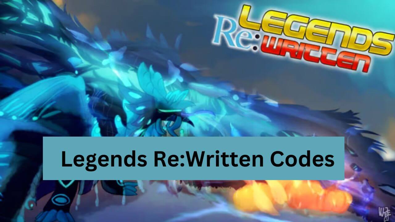 Legends Re:Written Codes