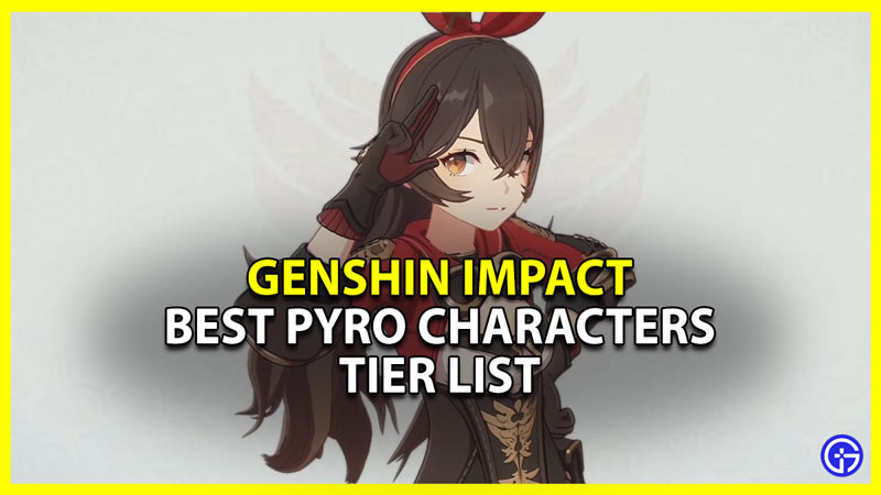 Genshin Impact: Best Pyro Characters Ranked & Tier List