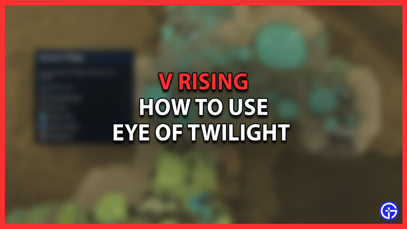 V Rising Eye Of Twilight: How To Craft & Use