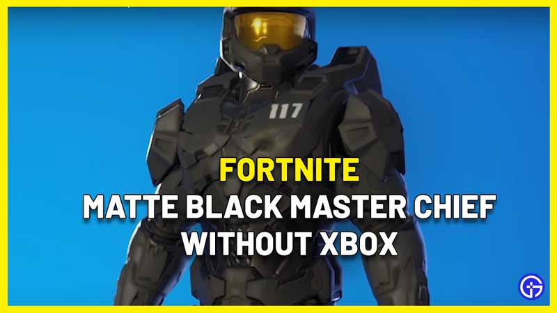How To Get Black Master Chief In Fortnite Without Xbox