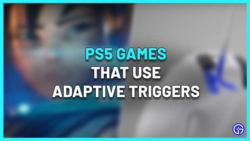 PS5 Games That Use Adaptive Triggers 2024