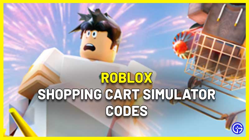 Shopping Cart Simulator Codes (March 2023) - Free Coins, Boosts