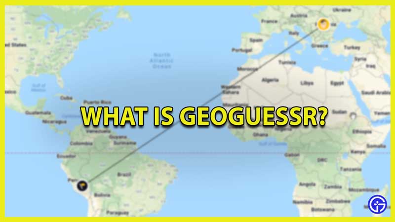 What Is GeoGuessr & How To Play?