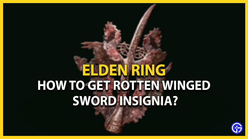 Elden Ring - How To Get Rotten Winged Sword Insignia