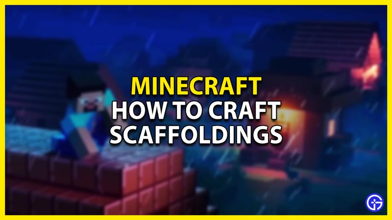 Minecraft Scaffolding – How To Make, Craft, & Use It