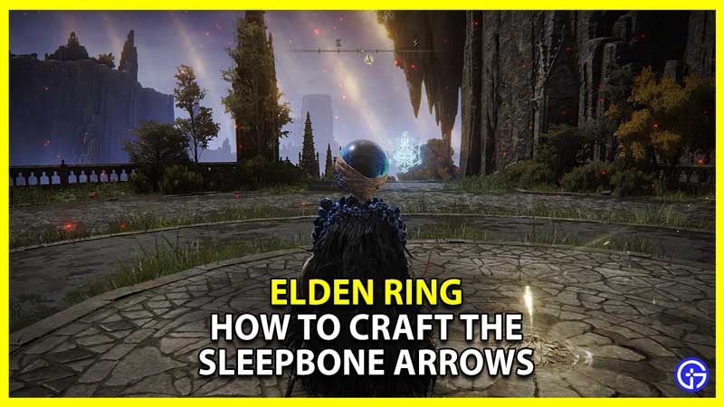 How To Craft Sleep Arrows In Elden Ring