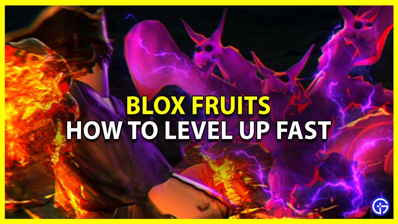 Blox Fruits: How To Level Up Fast