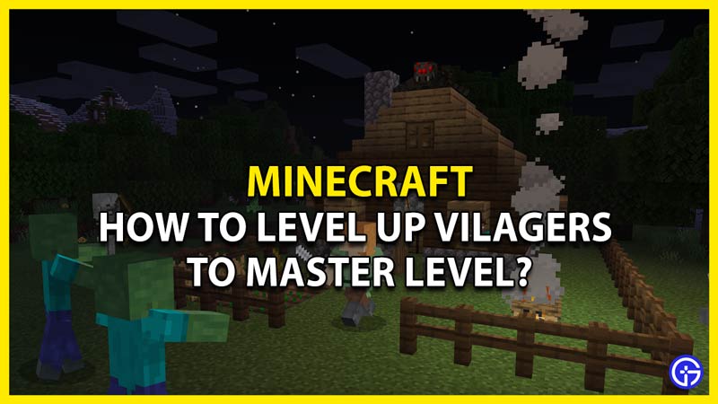 Minecraft - How To Level Up Villagers To Master Level