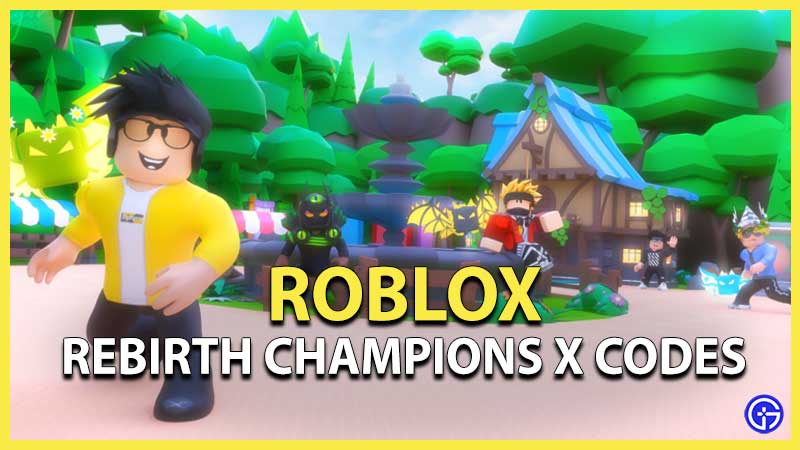 Roblox Rebirth Champions X Codes (April 2023)