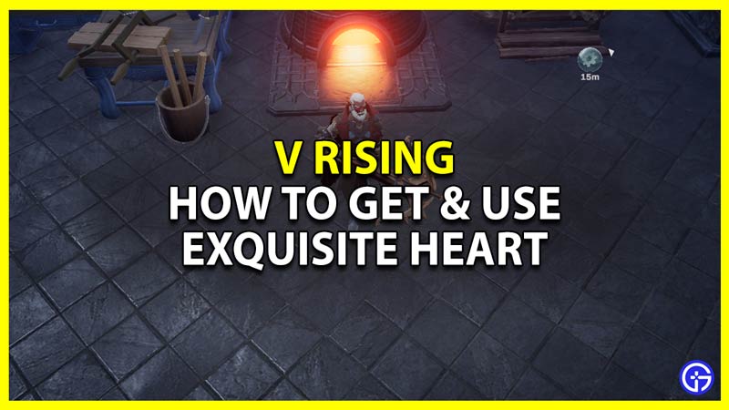 V Rising: How To Get & Use Exquisite Heart