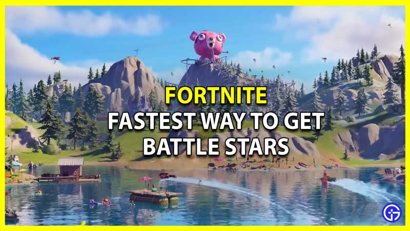 Fortnite: How To Get Battle Stars (Fastest Way)